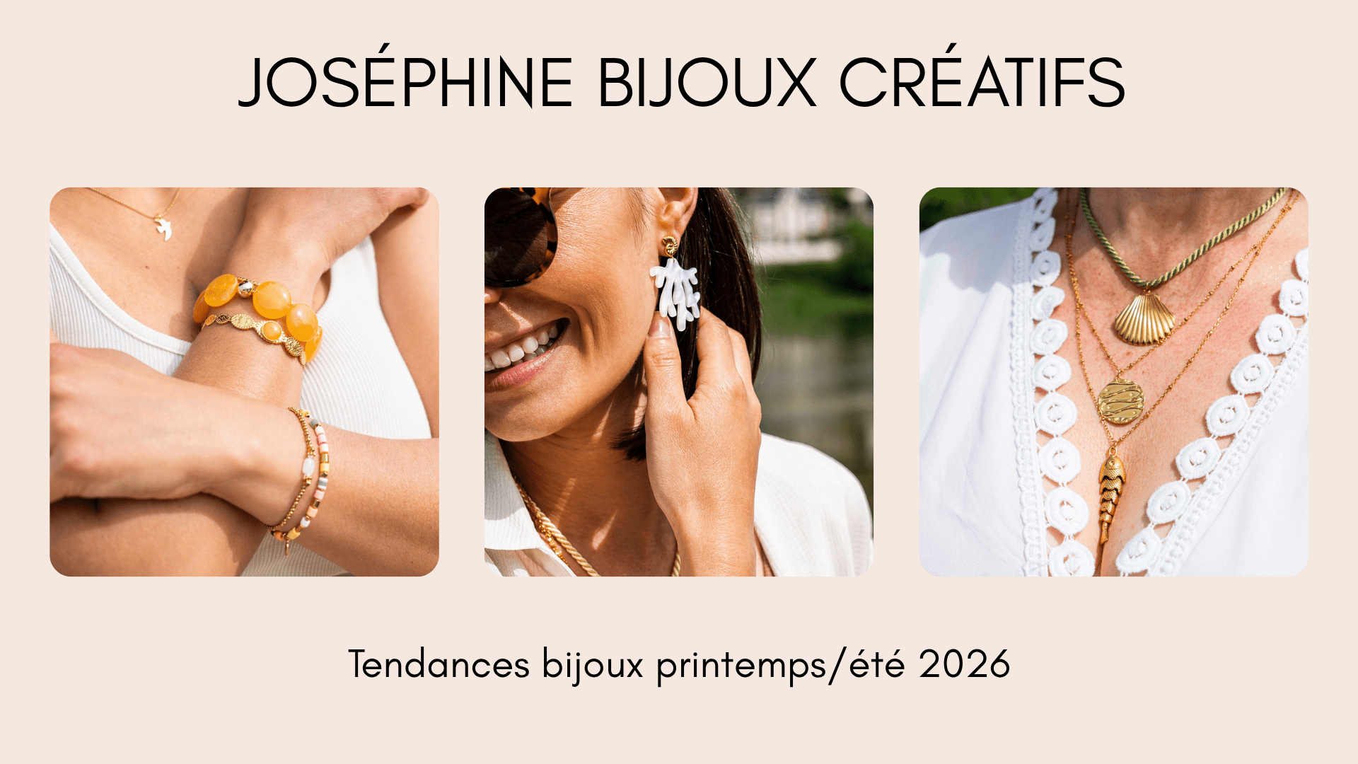 LES TENDANCES BIJOUX PRINTEMPS / ÉTÉ 2026 - Joséphine-bijoux-créatifs